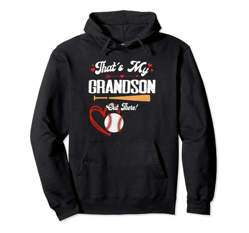 Thats My Grandson Out There Baseball Hoodie - Aesthetic Graphic for Adults - T-Shirt, Sweatshirt, Hoodie