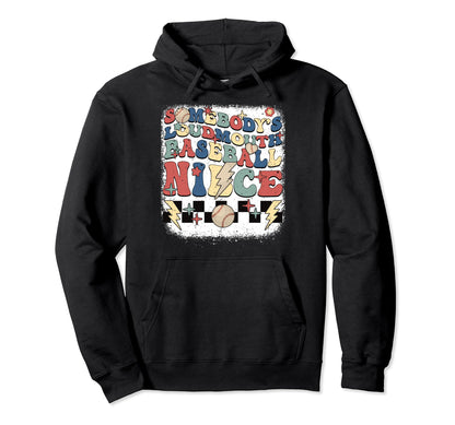 Somebody Loudmouth Niece Baseball Hoodie - Aesthetic Graphic for Adults - T-Shirt, Sweatshirt, Hoodie