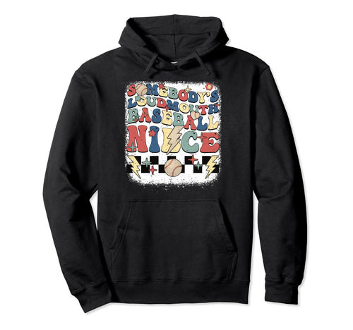 Somebody Loudmouth Niece Baseball Hoodie - Aesthetic Graphic for Adults - T-Shirt, Sweatshirt, Hoodie