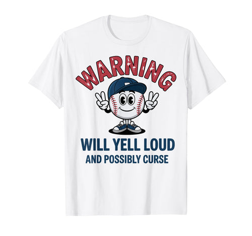 Baseball Warning Will Yell Loud T-Shirt - Trendy Graphic for Adults - T-Shirt, Sweatshirt, Hoodie