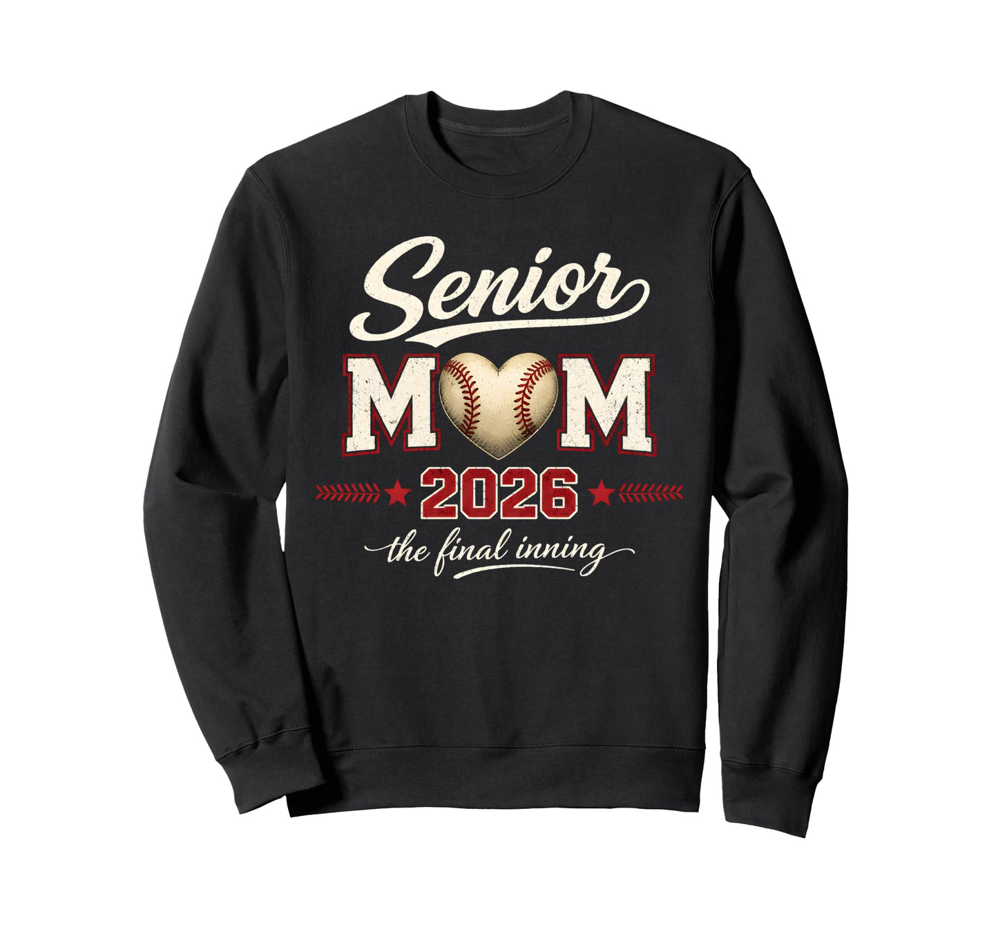 Senior Mom 2026 Final Inning Baseball Sweatshirt - Trendy Graphic Unisex - T-Shirt, Sweatshirt, Hoodie