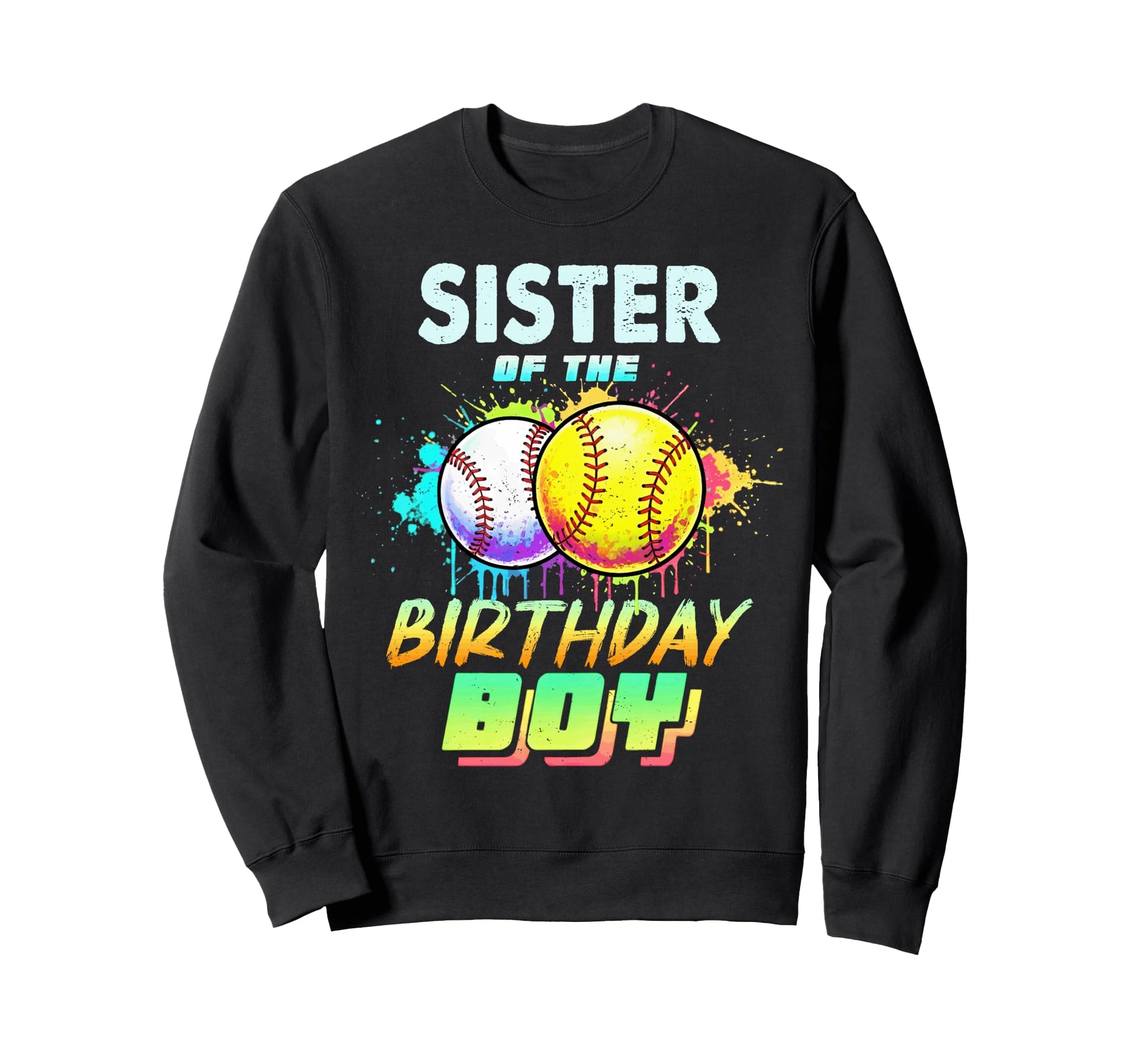 Sister Birthday Baseball Softball Sweatshirt - Custom Art Print Unisex - T-Shirt, Sweatshirt, Hoodie