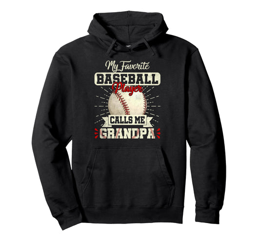 My Favorite Baseball Player Calls Me Hoodie - Novelty Apparel Men Women - T-Shirt, Sweatshirt, Hoodie