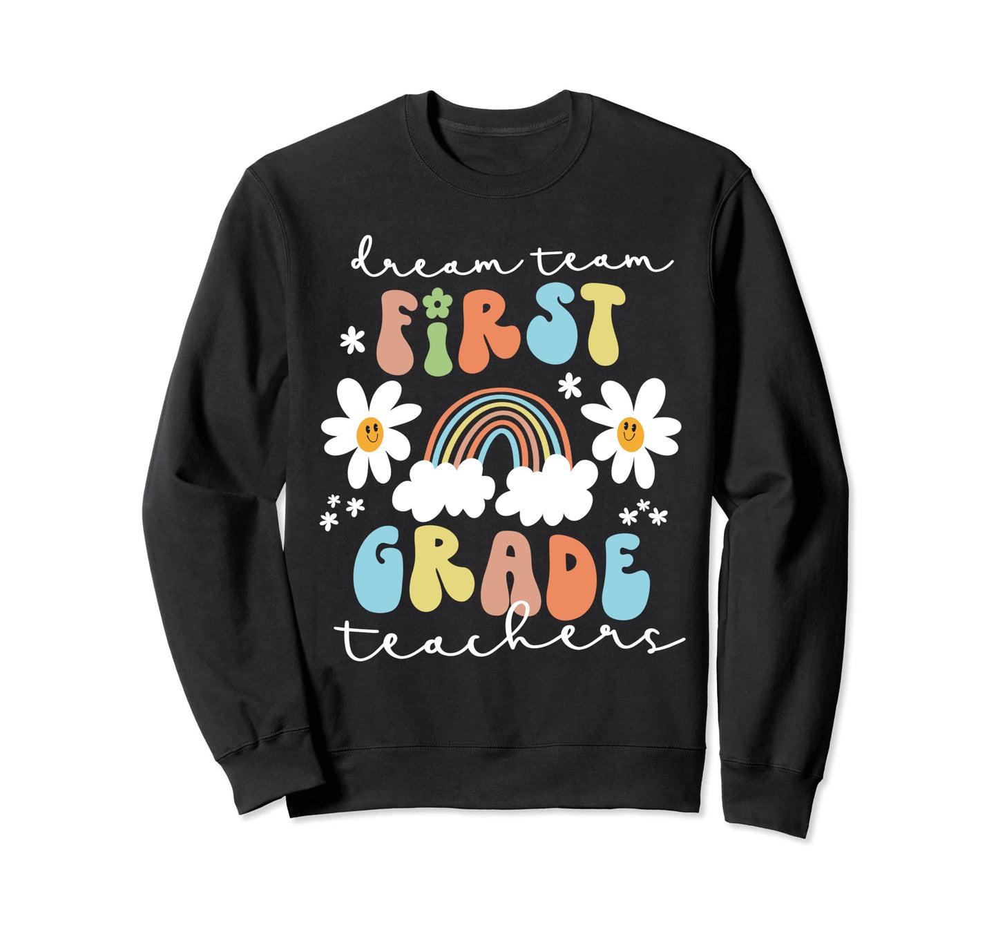 First Grade Teachers Team Squad Sweatshirt - Aesthetic Graphic Men Women - T-Shirt, Sweatshirt, Hoodie