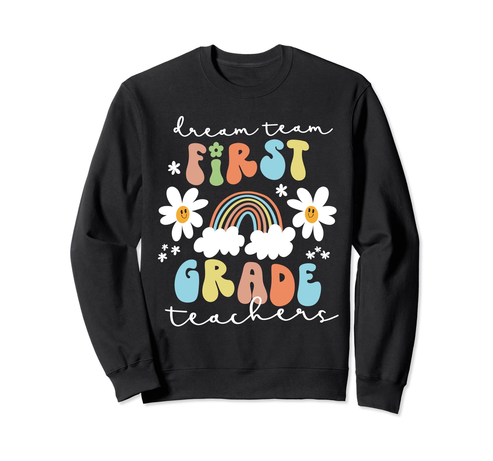 First Grade Teachers Team Squad Sweatshirt - Aesthetic Graphic Men Women - T-Shirt, Sweatshirt, Hoodie