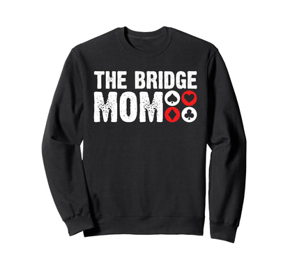 Bridge Mom Mothers Day Player Card Sweatshirt - Novelty Apparel Men Women - T-Shirt, Sweatshirt, Hoodie