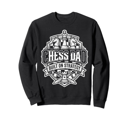 Chess Dad Board Game Daddy Sweatshirt - Novelty Apparel for Adults - T-Shirt, Sweatshirt, Hoodie