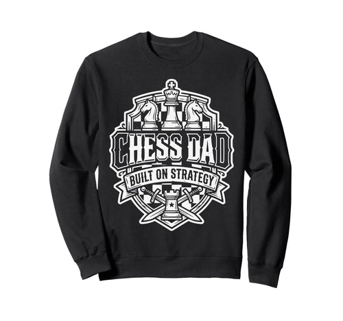Chess Dad Board Game Daddy Sweatshirt - Novelty Apparel for Adults - T-Shirt, Sweatshirt, Hoodie