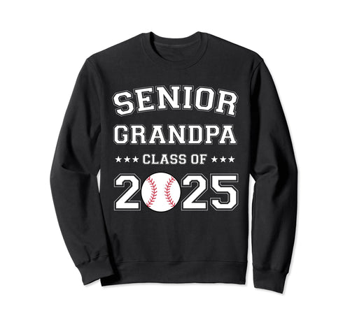 Class 2025 Baseball Grandpa Senior Sweatshirt - Trendy Graphic Men Women - T-Shirt, Sweatshirt, Hoodie
