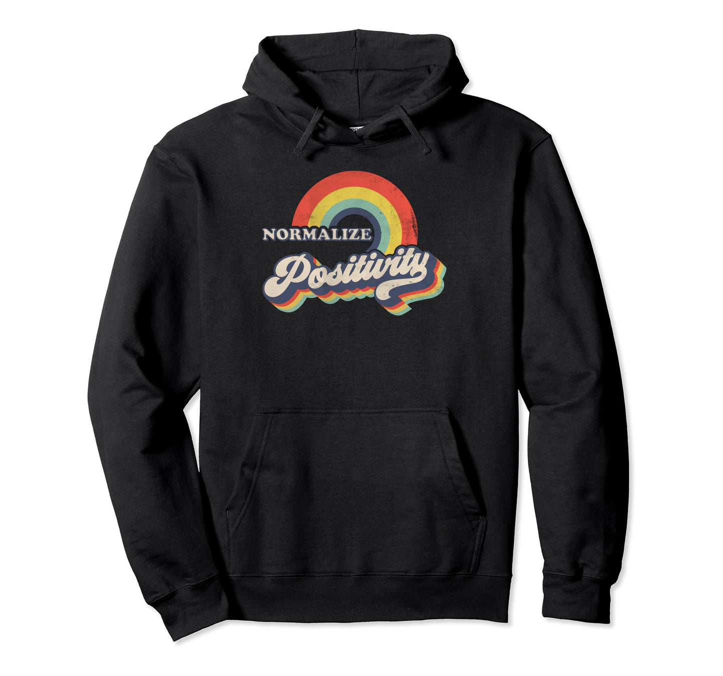 Normalize Positivity Rainbow Optimistic Hoodie - Graphic Print for Adults - T-Shirt, Sweatshirt, Hoodie
