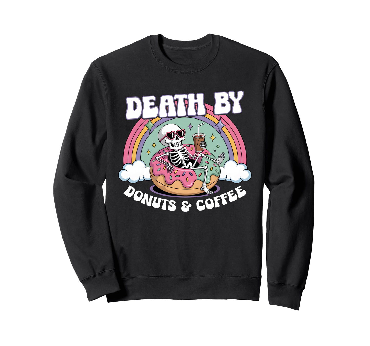 Death Donuts And Coffee Skeleton Sweatshirt - Streetwear Style for Adults - T-Shirt, Sweatshirt, Hoodie