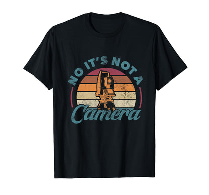 No Its Not Camera Tripod Land T-Shirt - Novelty Apparel for Adults - T-Shirt, Sweatshirt, Hoodie