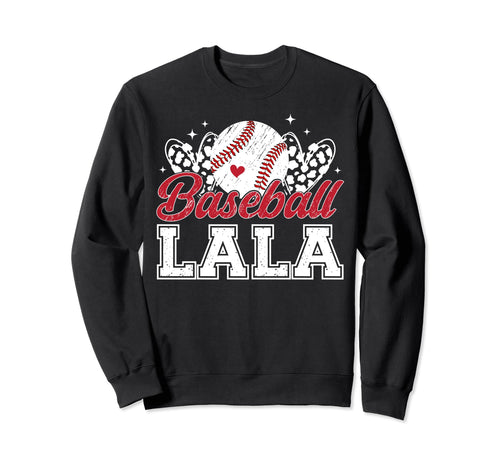 Baseball Lala Grandma Lala Baseball Sweatshirt - Fun Novelty Design Unisex - T-Shirt, Sweatshirt, Hoodie