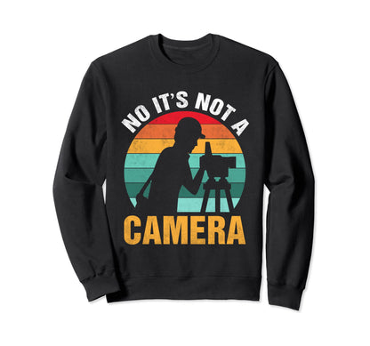 No Its Not Camera Surveyor Funny Gift Hoodie - Aesthetic Graphic Men Women - T-Shirt, Sweatshirt, Hoodie