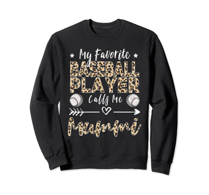My Favorite Baseball Player Calls Sweatshirt - Unique Graphic for Adults - T-Shirt, Sweatshirt, Hoodie