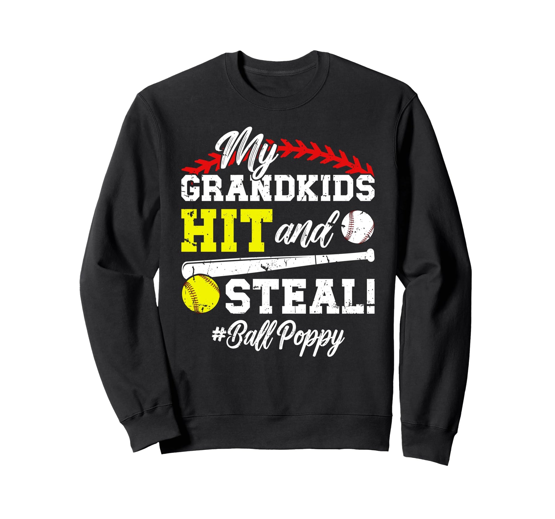 Ball Poppy Baseball Softball Sweatshirt - Casual Everyday Wear Men Women - T-Shirt, Sweatshirt, Hoodie
