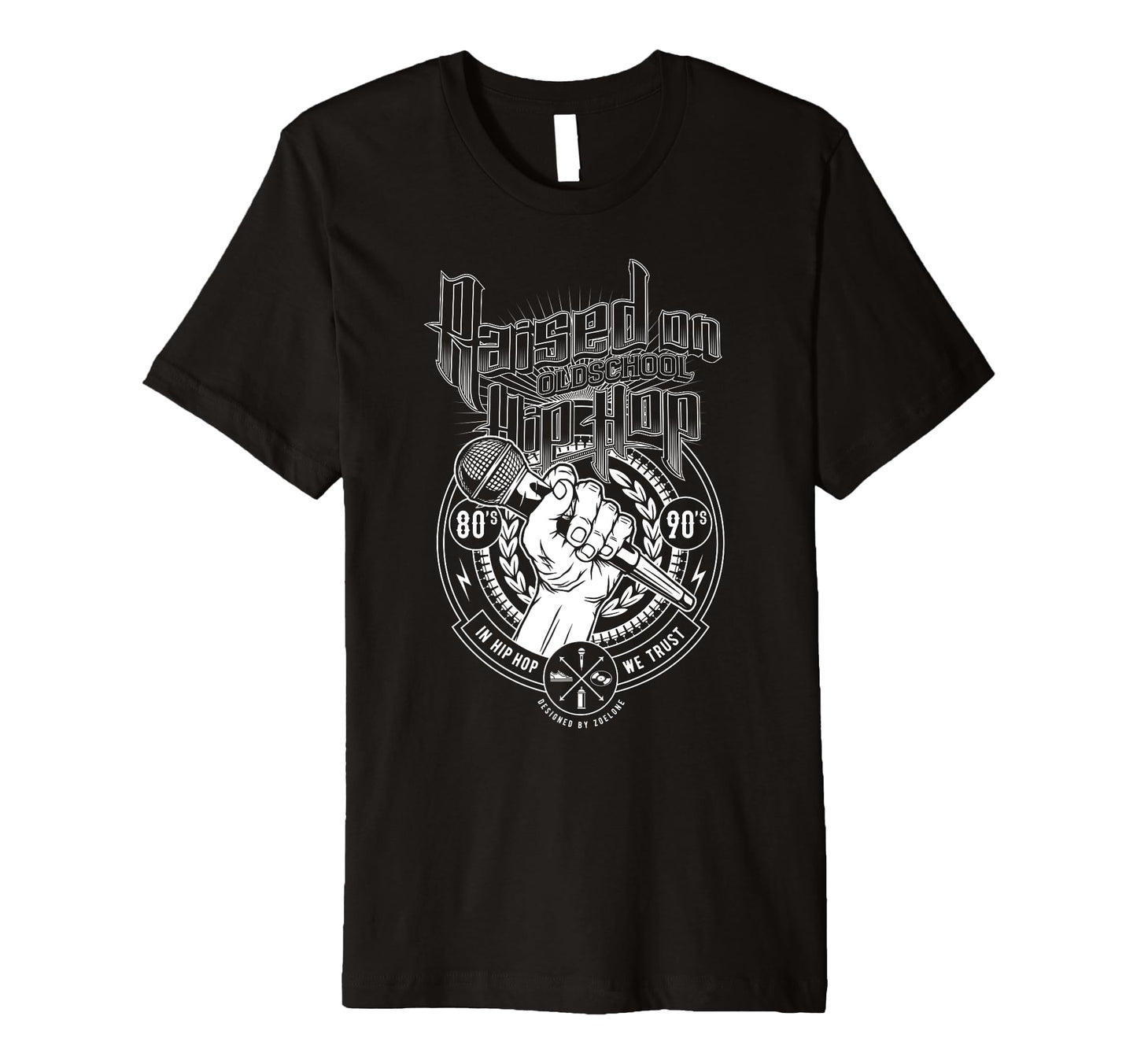 Raised Old School Hip Hop And T-Shirt - Novelty Apparel Men Women - T-Shirt, Sweatshirt, Hoodie