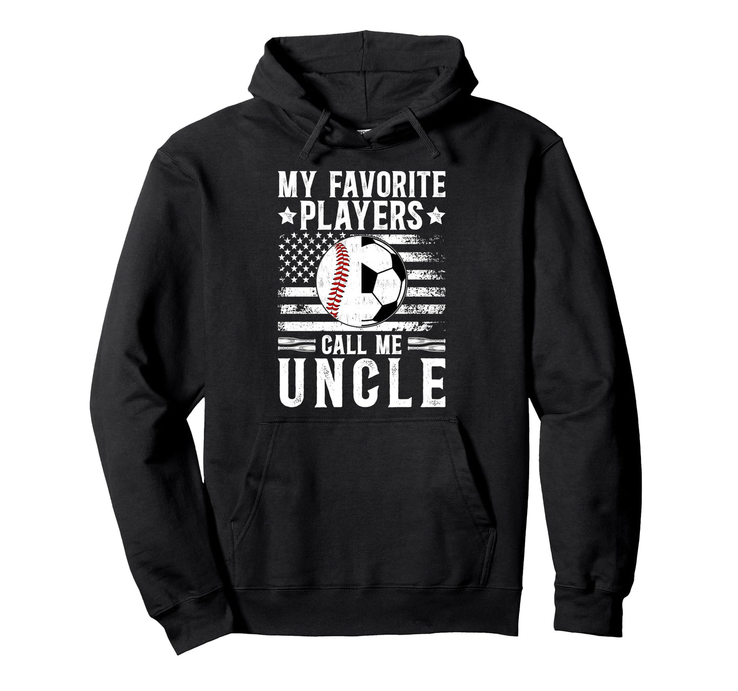My Favorite Players Call Me Uncle Hoodie - Streetwear Style Men Women - T-Shirt, Sweatshirt, Hoodie