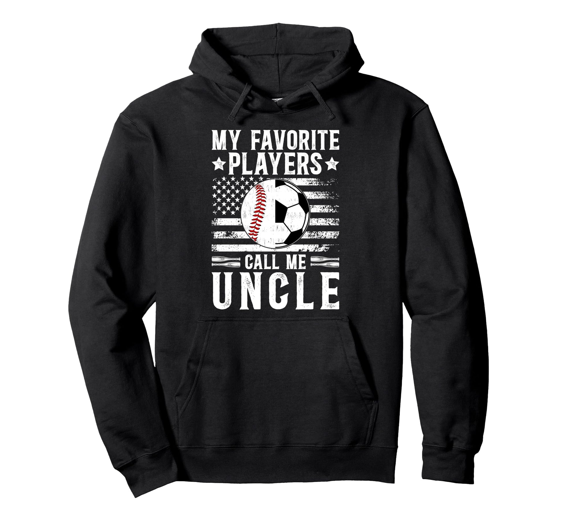 My Favorite Players Call Me Uncle Hoodie - Streetwear Style Men Women - T-Shirt, Sweatshirt, Hoodie