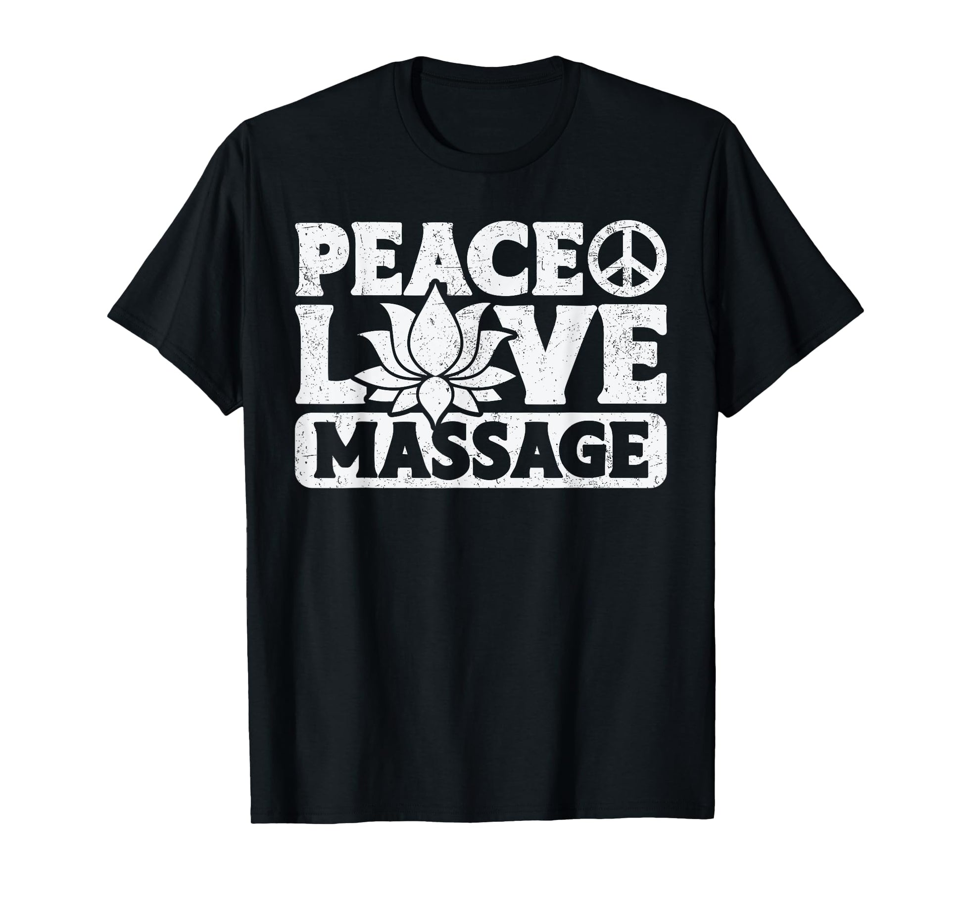 Peace Love Massage T-Shirt - Casual Everyday Wear for Adults - T-Shirt, Sweatshirt, Hoodie
