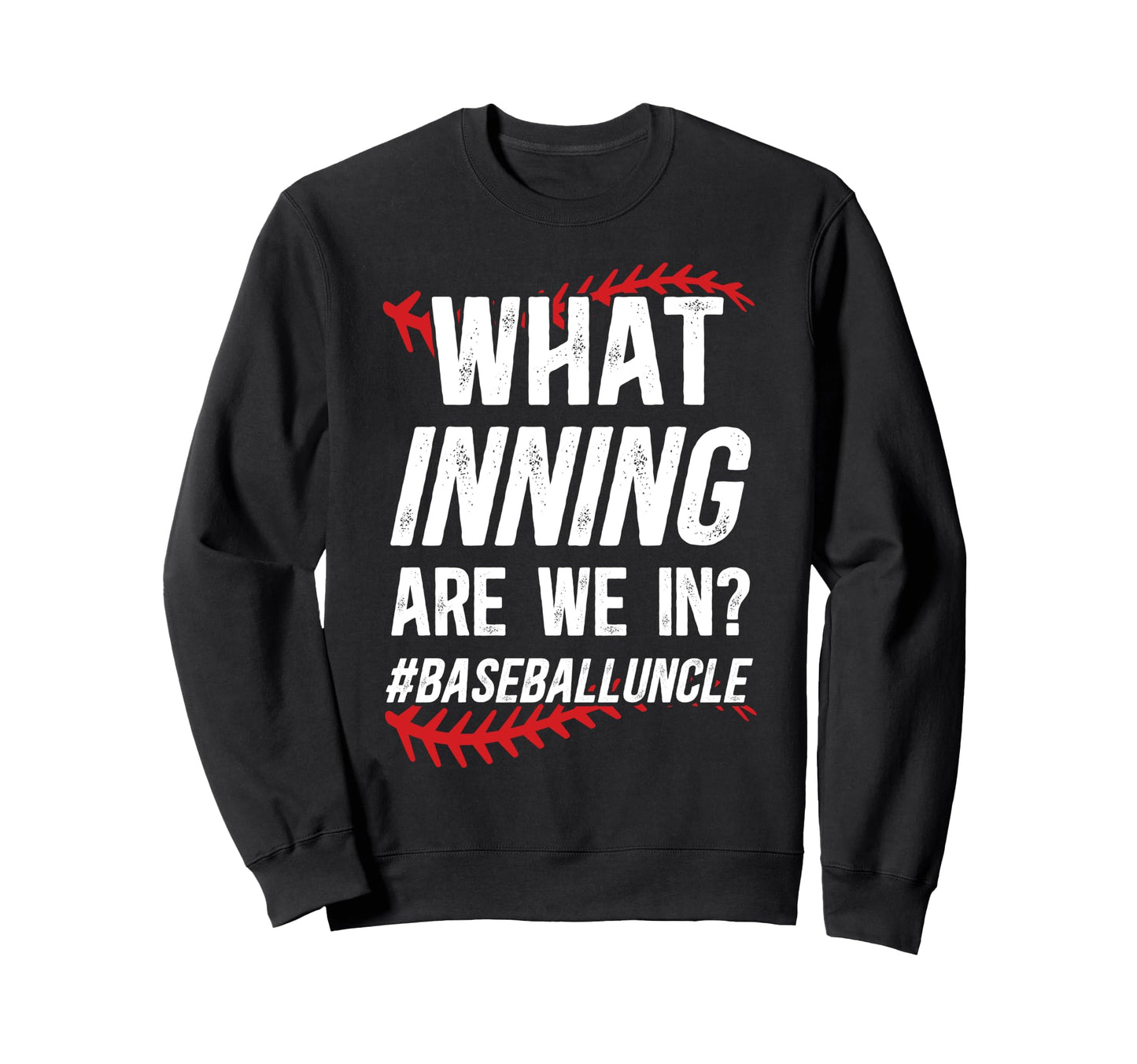 Funny Baseball Uncle Baseball Sweatshirt - Fun Novelty Design Unisex - T-Shirt, Sweatshirt, Hoodie