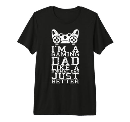 Mens Gamer Dad Like Normal Dad Funny T-Shirt - Unique Graphic Men Women - T-Shirt, Sweatshirt, Hoodie