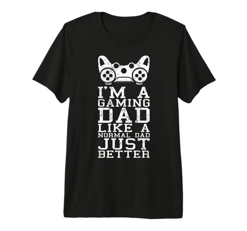 Mens Gamer Dad Like Normal Dad Funny T-Shirt - Unique Graphic Men Women - T-Shirt, Sweatshirt, Hoodie