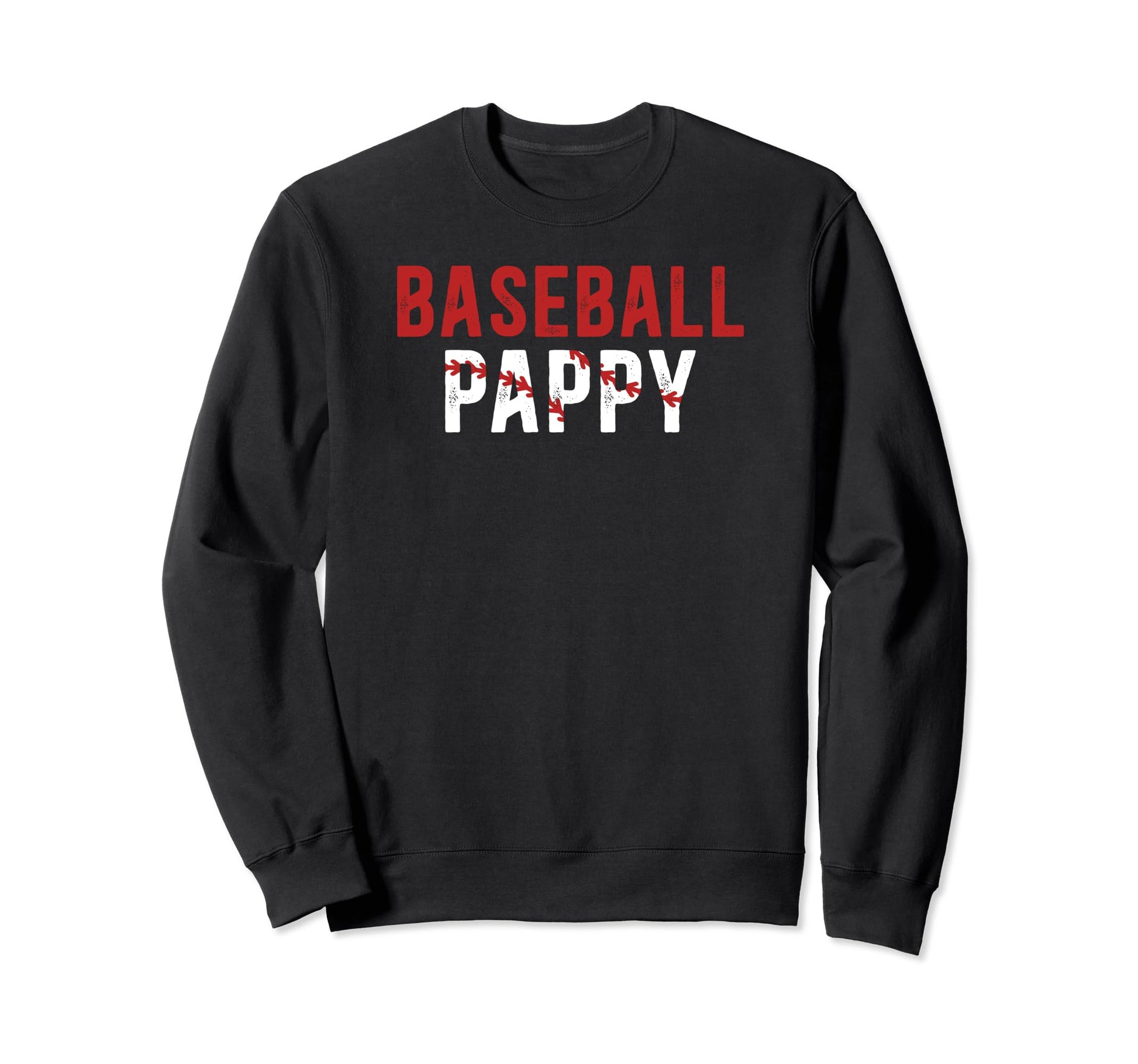 Baseball Pappy Baseball Player Pappy Sweatshirt - Fun Novelty Design Unisex - T-Shirt, Sweatshirt, Hoodie