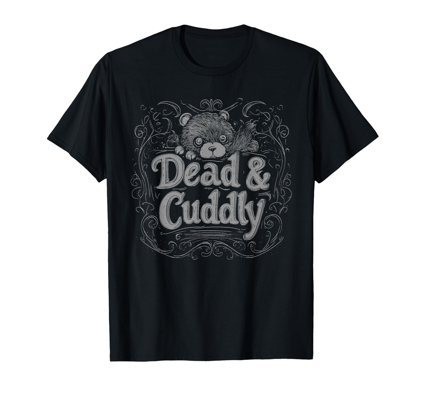 Dead And Cuddly Gothic Alt Grunge Hip T-Shirt - Unique Graphic for Adults - T-Shirt, Sweatshirt, Hoodie