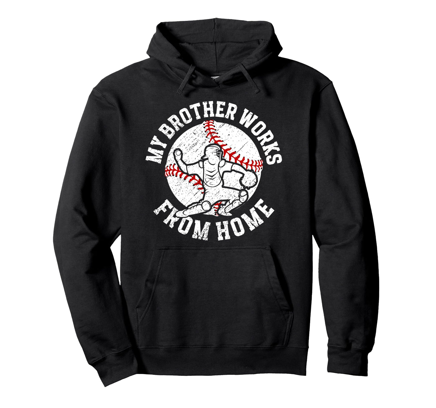 Baseball Catcher Brother Funny Baseball Hoodie - Trendy Graphic Unisex - T-Shirt, Sweatshirt, Hoodie