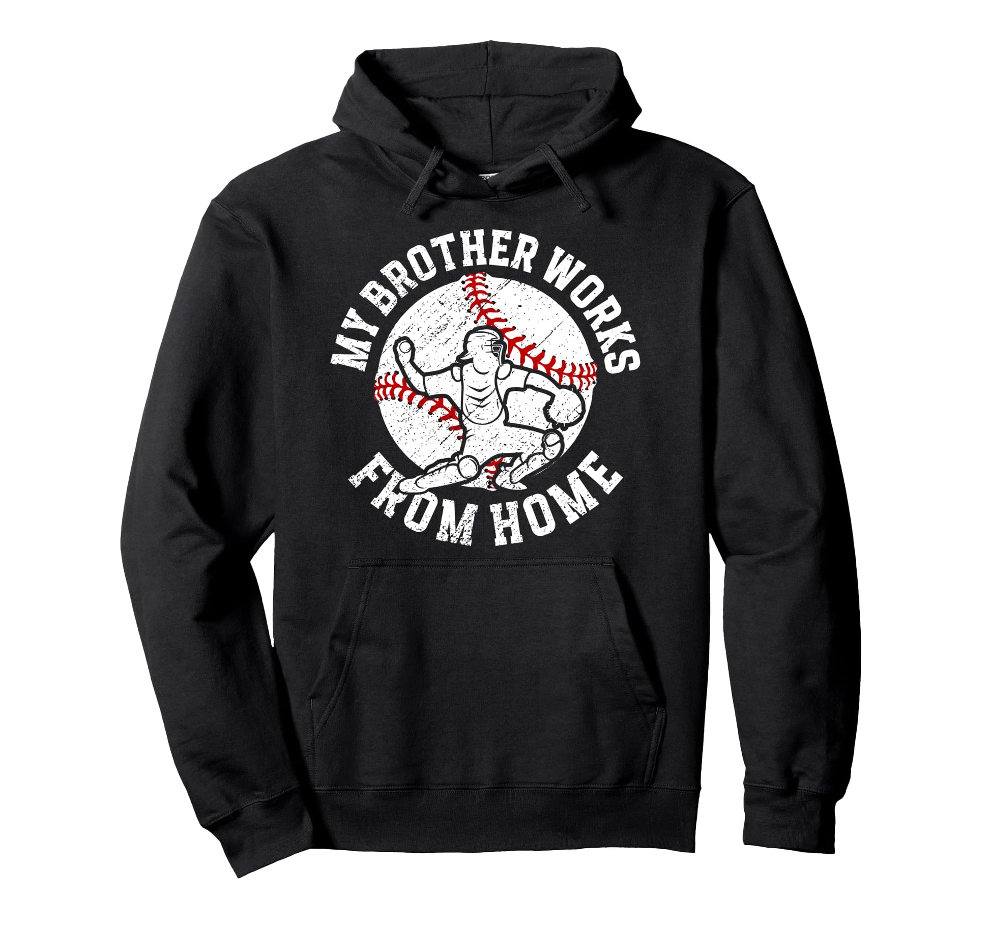 Baseball Catcher Brother Funny Baseball Hoodie - Trendy Graphic Unisex - T-Shirt, Sweatshirt, Hoodie
