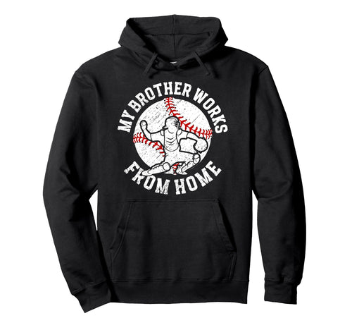 Baseball Catcher Brother Funny Baseball Hoodie - Trendy Graphic Unisex - T-Shirt, Sweatshirt, Hoodie