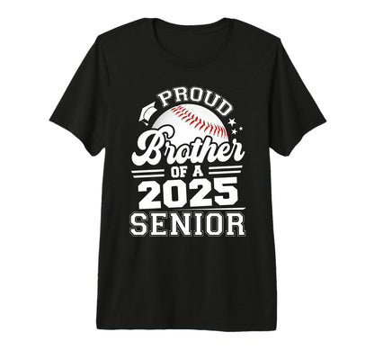 Proud Brother 2025 Senior Graduate T-Shirt - Novelty Apparel Men Women - T-Shirt, Sweatshirt, Hoodie