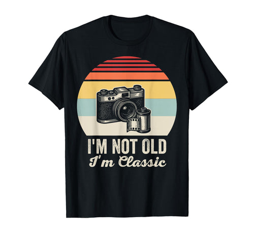 Im Not Old Im Camera T-Shirt - Fun Novelty Design Men Women - T-Shirt, Sweatshirt, Hoodie