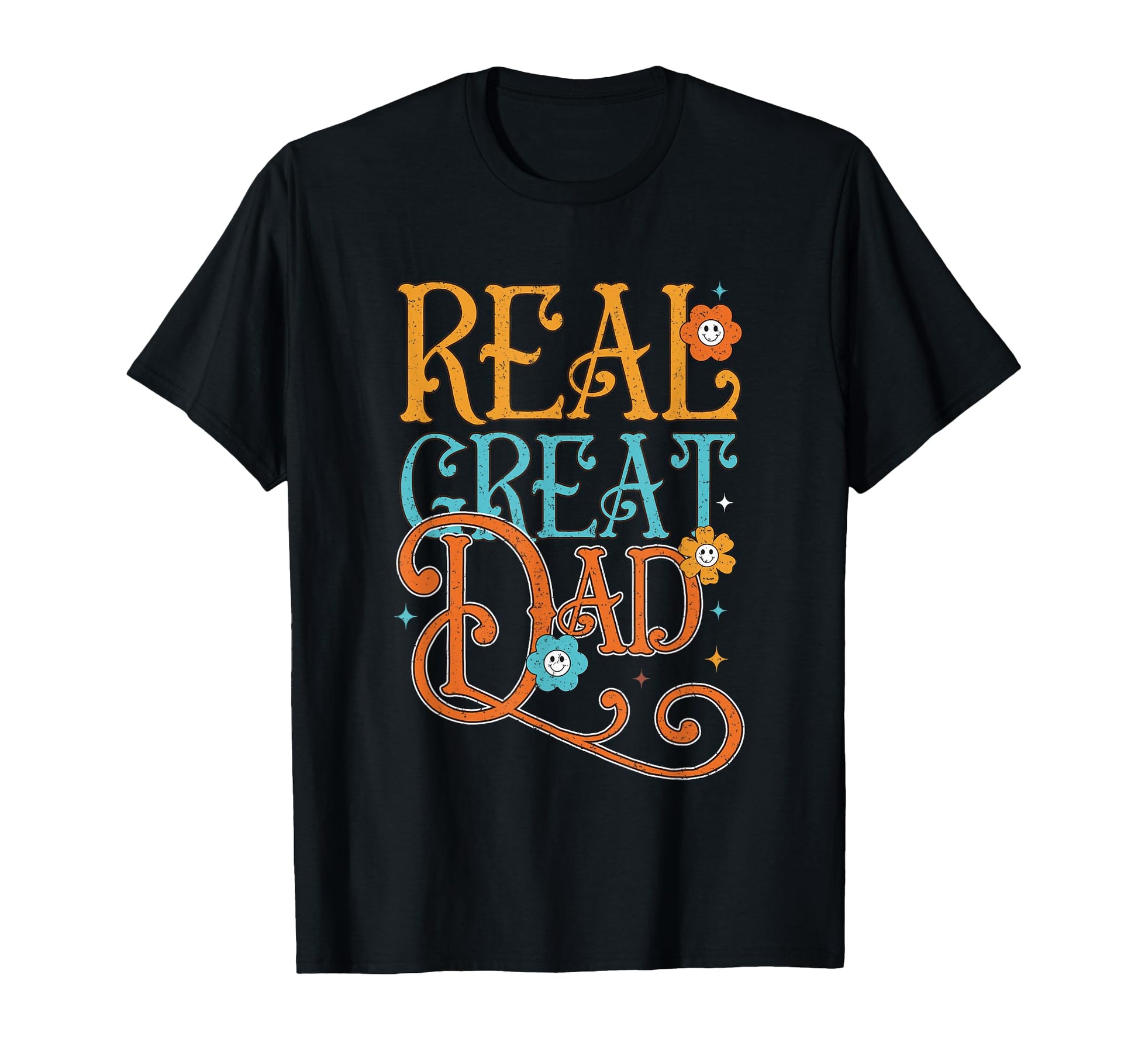 Real Great Dad Floral Typography Art T-Shirt - Minimalist Print Men Women - T-Shirt, Sweatshirt, Hoodie