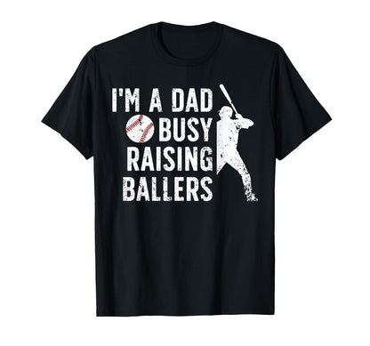 Busy Raising Ballers Baseball Dad T-Shirt - Custom Art Print Men Women - T-Shirt, Sweatshirt, Hoodie