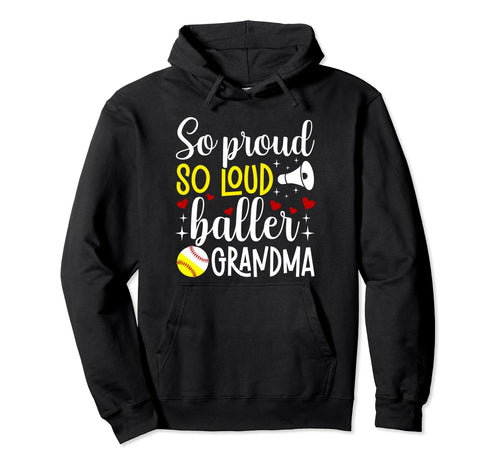 So Loud So Proud Baller Grandma Hoodie - Aesthetic Graphic for Adults - T-Shirt, Sweatshirt, Hoodie