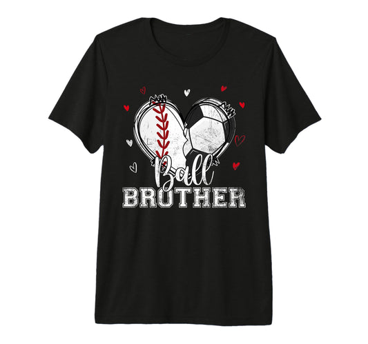 Ball Brother Baseball Soccer Heart T-Shirt - Fun Novelty Design for Adults - T-Shirt, Sweatshirt, Hoodie