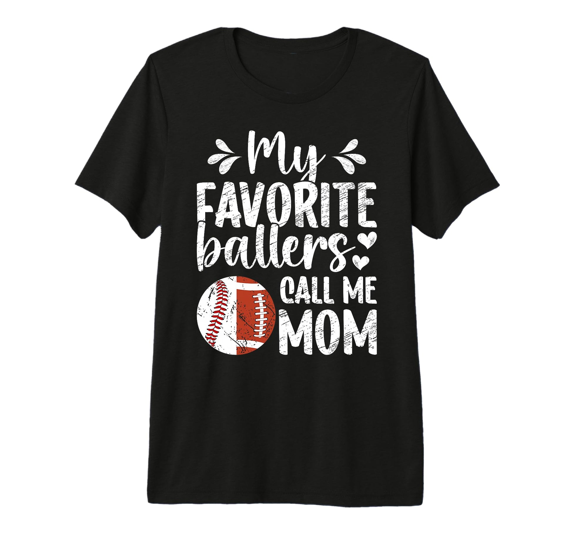 My Favorite Ballers Call Me Mom Football T-Shirt - Trendy Graphic Unisex - T-Shirt, Sweatshirt, Hoodie