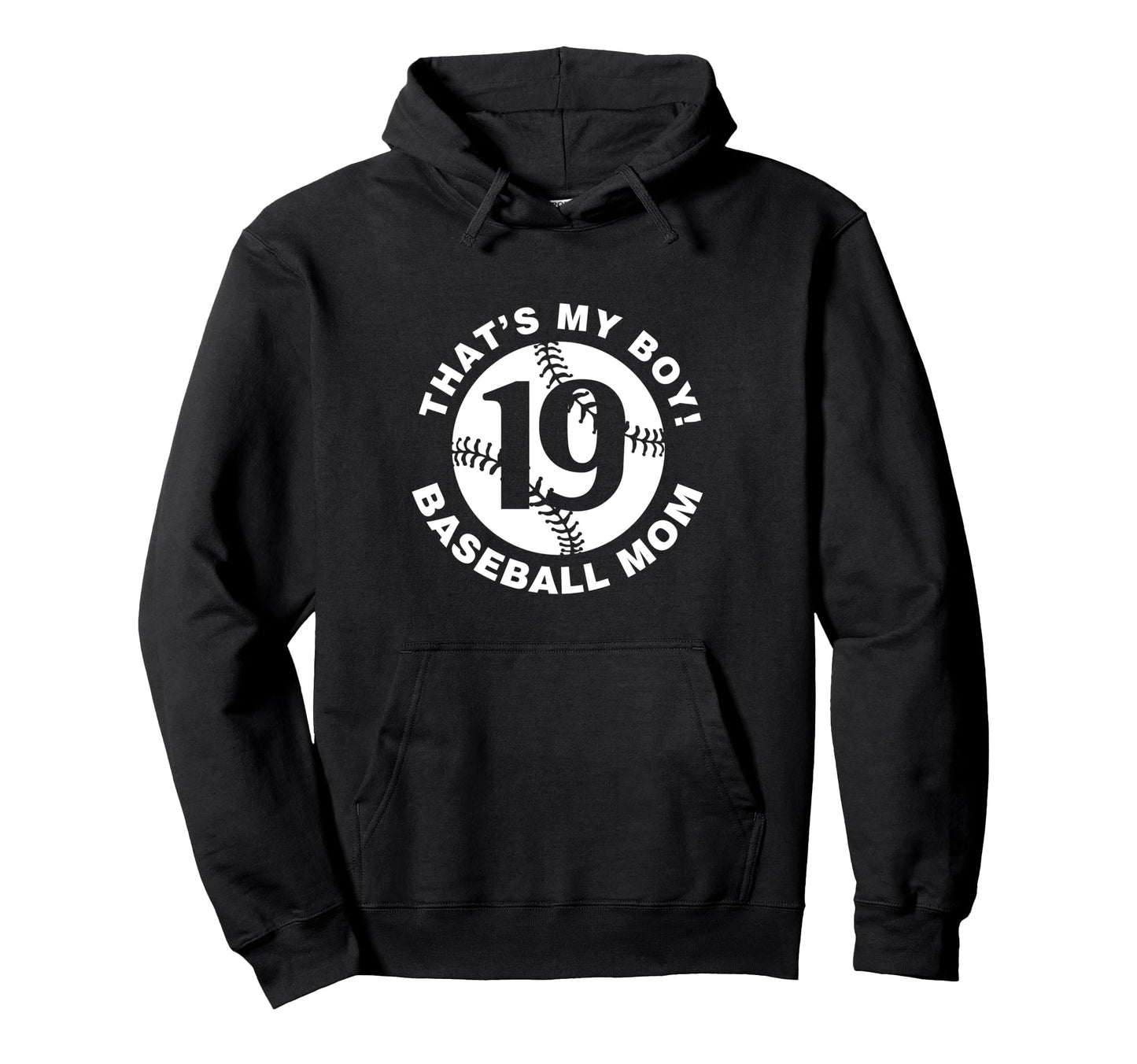 Thats My Baseball Mom 19 Favorite Hoodie - Custom Art Print for Adults - T-Shirt, Sweatshirt, Hoodie