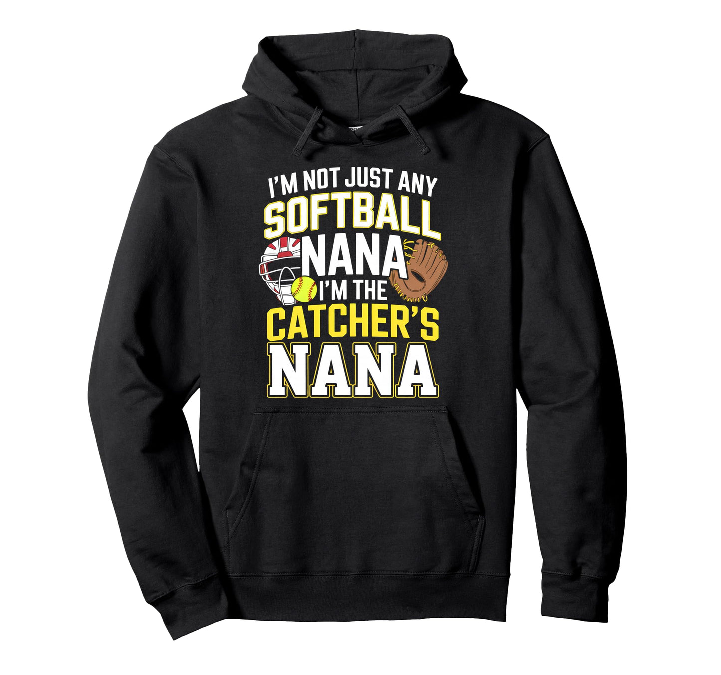 Im Not Just Any Softball Nana Im Hoodie - Minimalist Print for Adults - T-Shirt, Sweatshirt, Hoodie