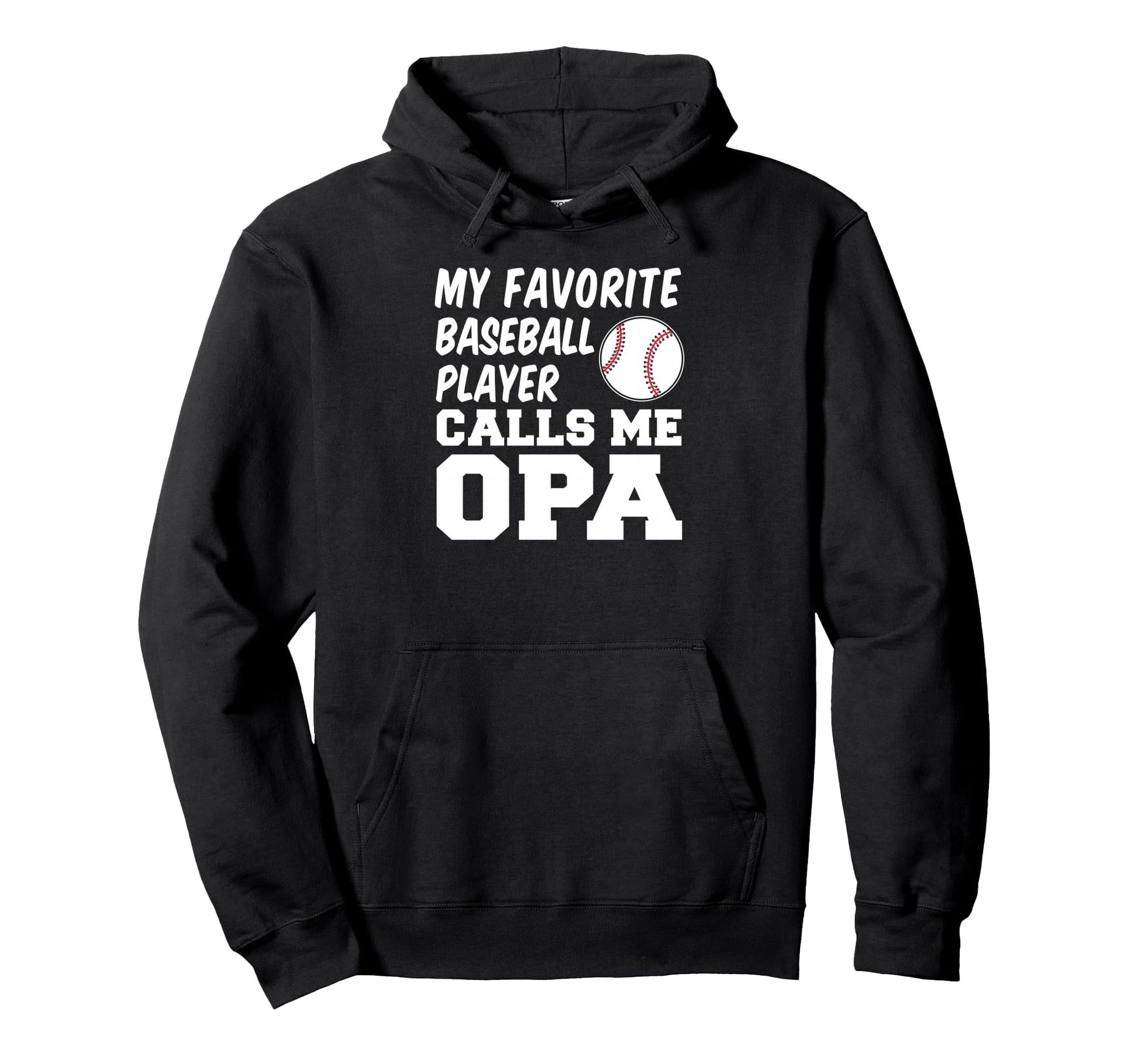 My Favorite Baseball Player Calls Me Opa Hoodie - Graphic Print Unisex - T-Shirt, Sweatshirt, Hoodie