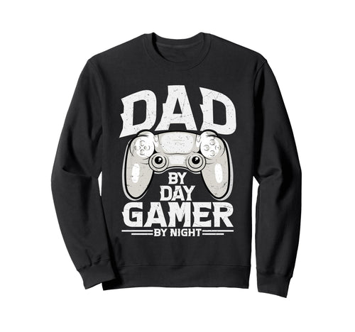 Dad Day Gamer Night Nerdy Father Sweatshirt - Aesthetic Graphic Unisex - T-Shirt, Sweatshirt, Hoodie