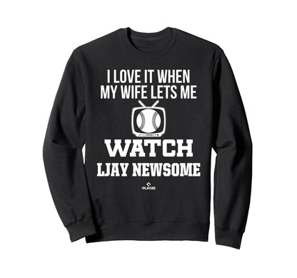 My Wife Lets Me Watch Ljay Newsome Sweatshirt - Aesthetic Graphic Unisex - T-Shirt, Sweatshirt, Hoodie