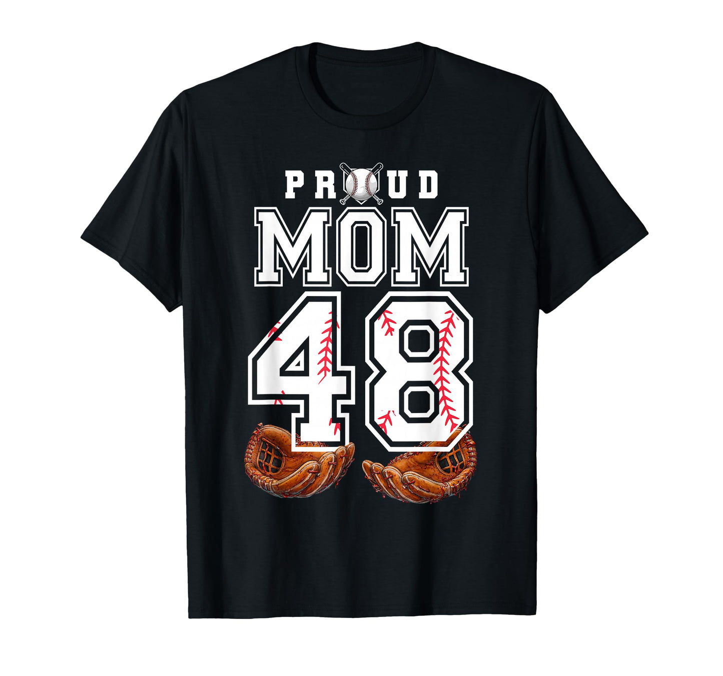 Proud Mom Baseball Player Number 48 Game T-Shirt - Graphic Print Men Women - T-Shirt, Sweatshirt, Hoodie