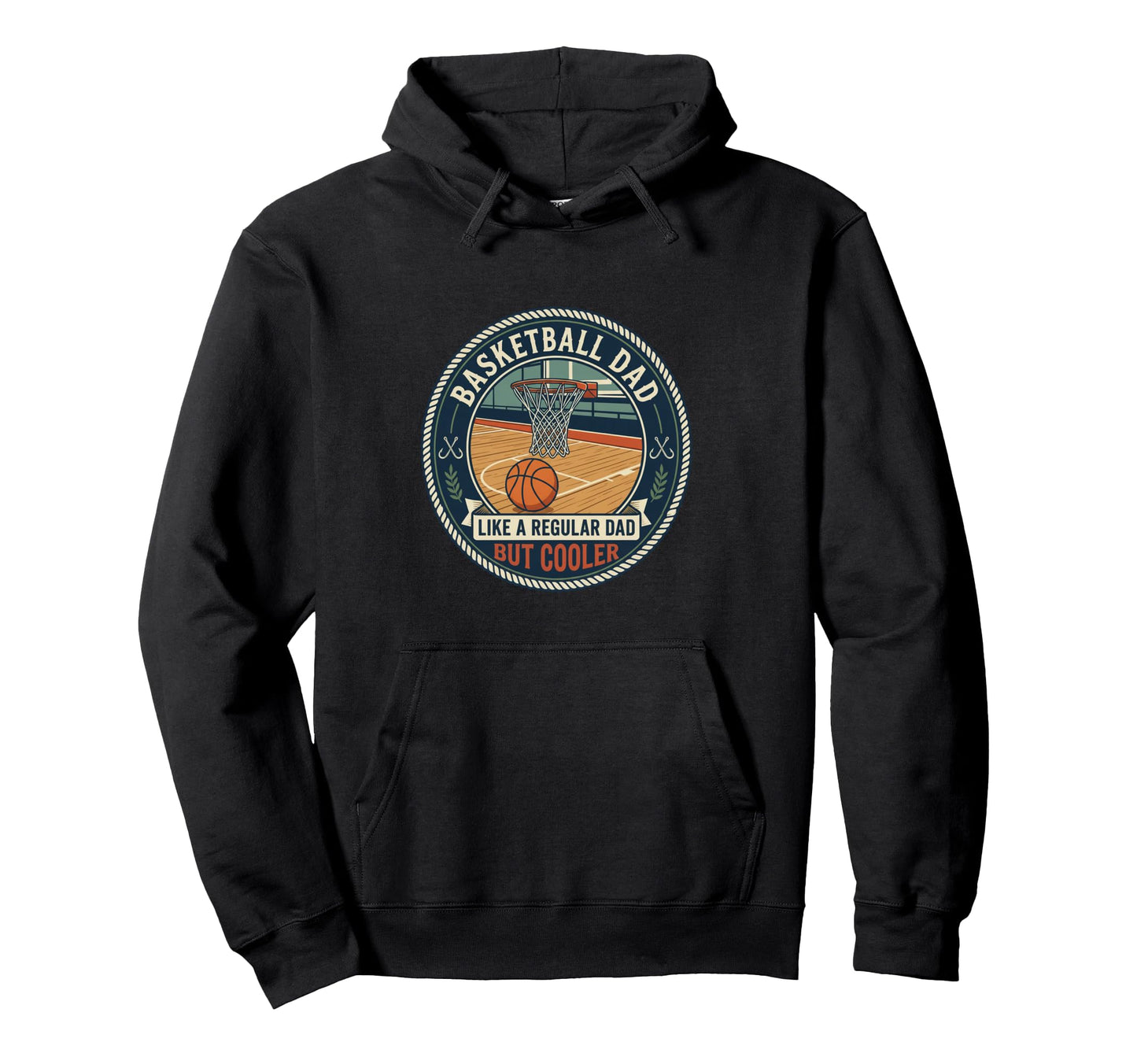 Basketball Dad Player Hoop Court Ball Hoodie - Streetwear Style for Adults - T-Shirt, Sweatshirt, Hoodie