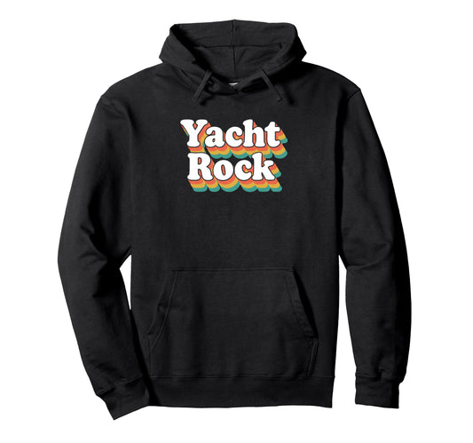 Yacht Rock 70S Sailing Music Party Hoodie - Novelty Apparel for Adults - T-Shirt, Sweatshirt, Hoodie