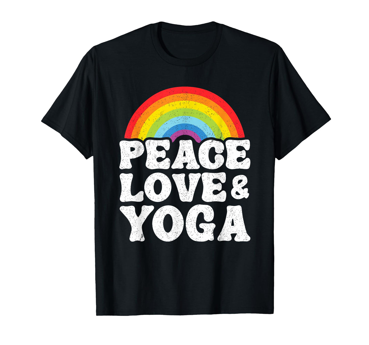 Peace Love Yoga Rainbow Hippie Yoga T-Shirt - Fun Novelty Design Unisex - T-Shirt, Sweatshirt, Hoodie