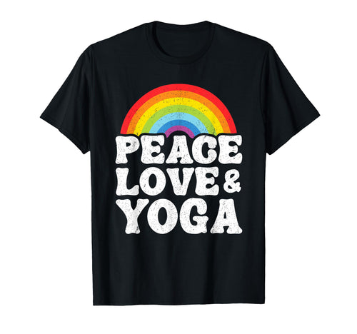 Peace Love Yoga Rainbow Hippie Yoga T-Shirt - Fun Novelty Design Unisex - T-Shirt, Sweatshirt, Hoodie
