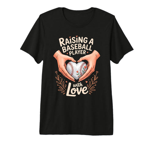 Raising Baseball Player Love Mom Life Tri T-Shirt - Trendy Graphic Unisex - T-Shirt, Sweatshirt, Hoodie